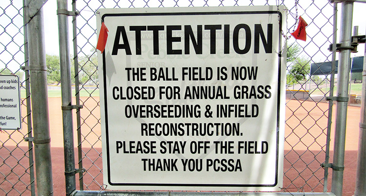 We respectively ask that you stay off the field until opening day.
